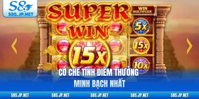 Cơ chế tính điểm thưởng minh bạch nhất