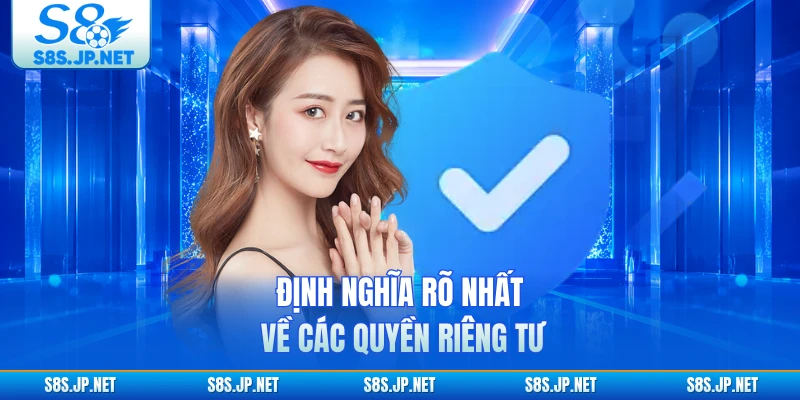 Định nghĩa rõ nhất về các quyền riêng tư