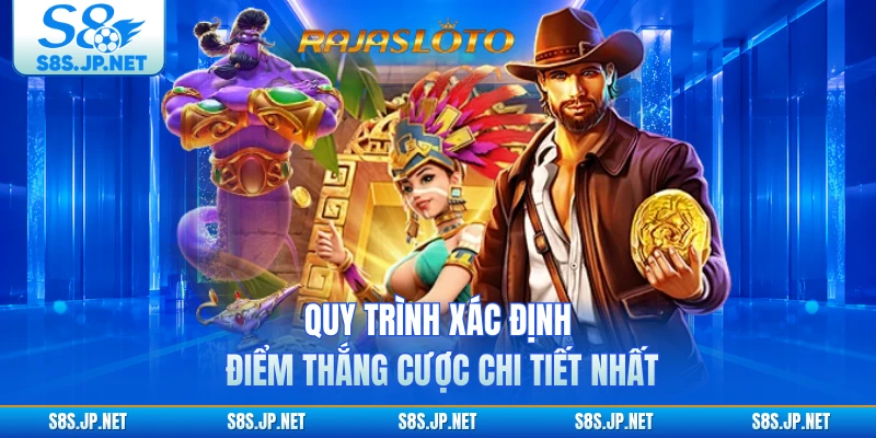 Quy trình xác định điểm thắng cược chi tiết nhất