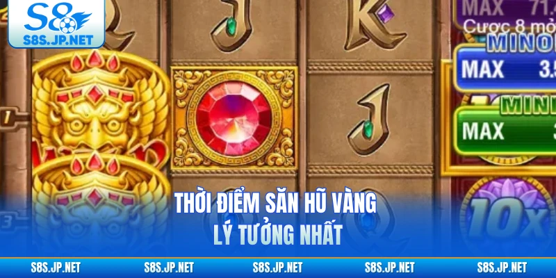 Thời điểm săn hũ vàng lý tưởng nhất